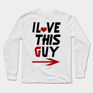 2,i love this guy to woman Long Sleeve T-Shirt